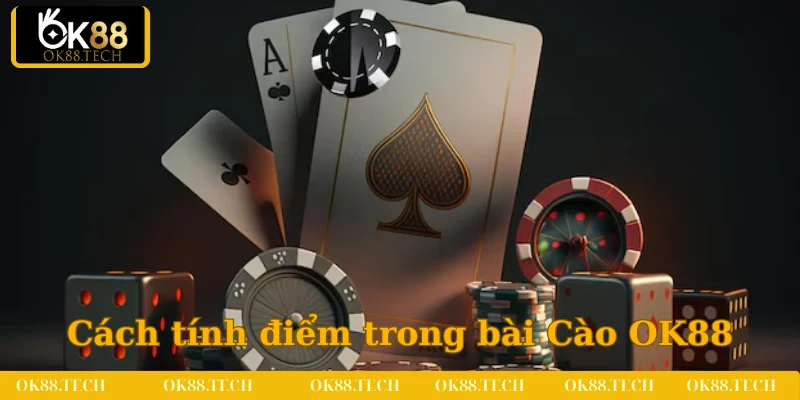 Bài Cào OK88 - Bí Quyết Gom Tiền Thưởng Cho Tân Binh 3 Hướng dẫn cách tính điểm trong bài cào tại OK88