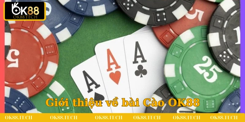 Bài Cào OK88 - Bí Quyết Gom Tiền Thưởng Cho Tân Binh 2 Các thông tin sơ lược về bài Cào OK88