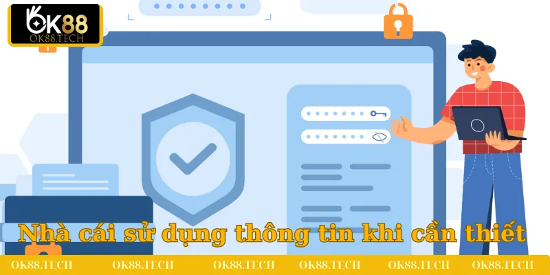 Chính Sách Bảo Mật 2 Nhà cái chỉ được phép sử dụng thông tin hội viên khi cần thiết