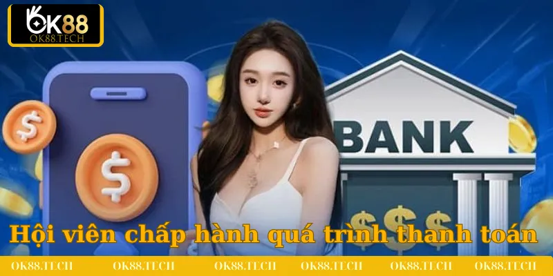 Điều Kiện Và Điều Khoản 3 Chính sách cần hội viên chấp hành trong quá trình thanh toán