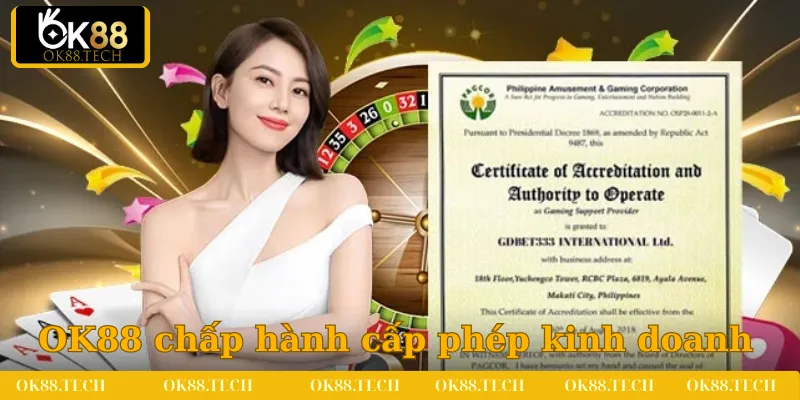 Giấy Phép Hoạt Động OK88 1 Quy định OK88 cần chấp hành trong quá trình cấp phép kinh doanh