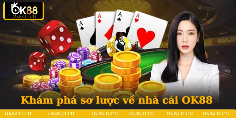 Giới Thiệu OK88 1 Khám phá sơ lược về nhà cái OK88