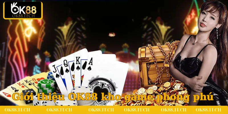 Giới Thiệu OK88 2 Giới thiệu OK88 sở hữu kho game vô cùng phong phú
