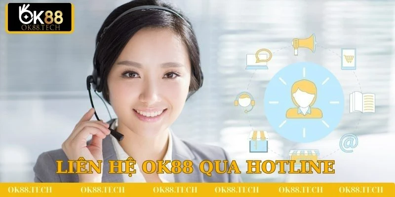 Liên Hệ OK88 2 Liên hệ thông qua hotline hiện đang được nhiều người sử dụng
