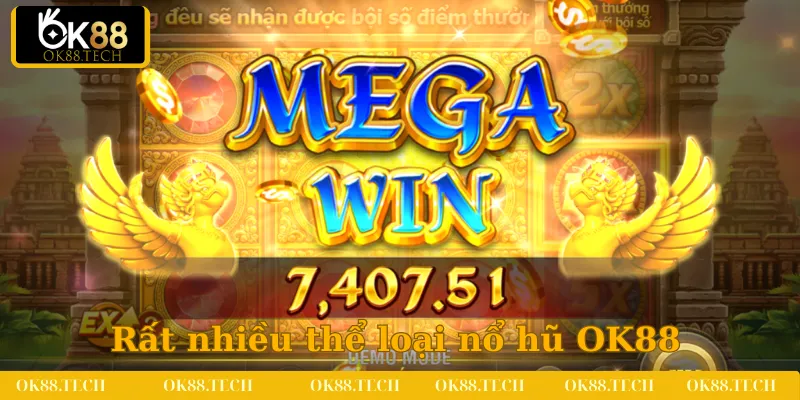 Nổ Hũ OK88 4 Rất nhiều thể loại nổ hũ OK88