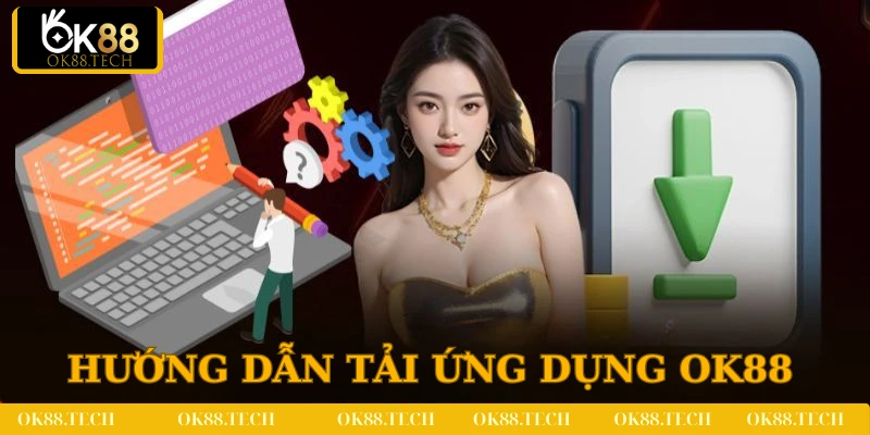 OK88 9 Quy trình cài đặt ứng dụng