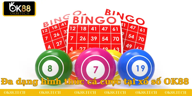 Xổ Số OK88 3 Đa dạng các hình thức cá cược tại xổ số OK88